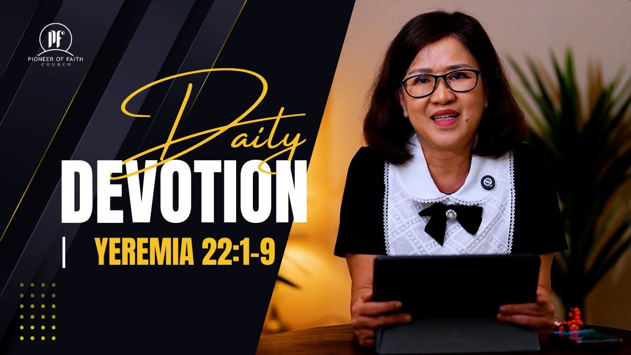 PF DAILY DEVOTION - Yeremia 22:1-9