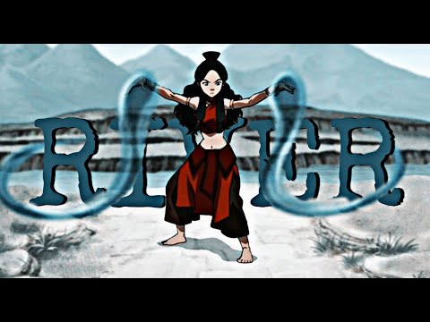 [AVATAR] Katara // River