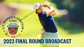 2023 U.S. Women's Amateur Championship Final: Megan Schofill vs. Latanna Stone | Full Broadcast