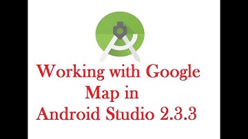 Working with Google Map in Android Studio 2.3.3