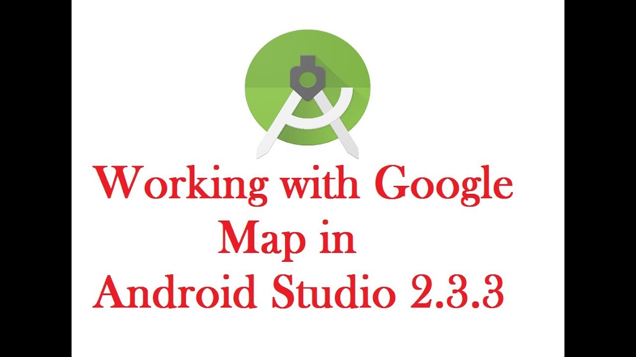 Working with Google Map in Android Studio 2.3.3 - YouTube