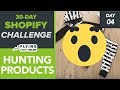 How To Find HOT Products To SELL On Shopify Store! Winning Products! - (Day 4/30) #Bizathon3