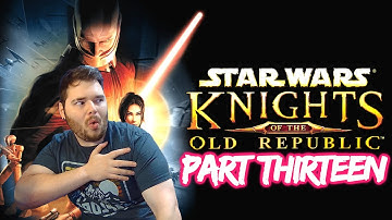 Star Wars: Knights of the Old Republic Blind Playthrough Part 13