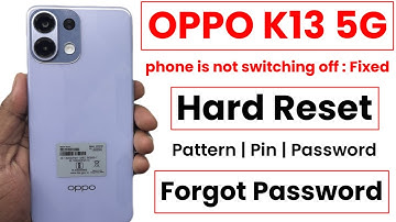 OPPO K13 5G Hard Reset | OPPO K13 5G Password Reset | OPPO K13 Pattern Unlock
