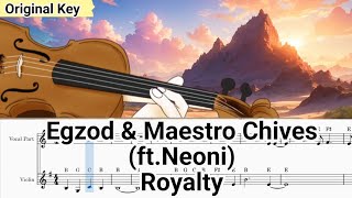 Egzod & Maestro Chives - Royalty (ft.Neoni) Violin  Sheet