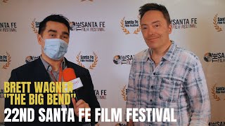 Talking to Brett Wagner about "The Big Bend" at Santa Fe Film Festival 2022 #FilmmakerInterview