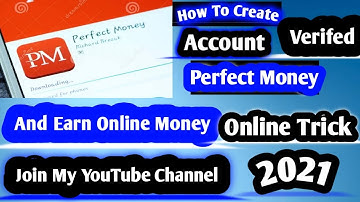 How To Create verified Perfect Money Account Step by Step
