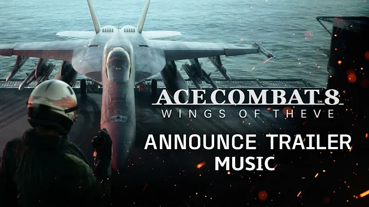 Announcement Trailer Music (No Voice) — ACE COMBAT 8: WINGS OF THEVE