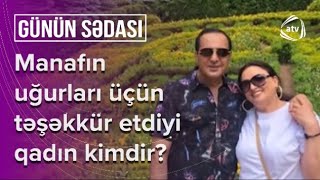 Erkən yaşda evləndi, illərdi evindən uzaqda qaldı - Manaf Ağayevin həyat yolu - Günün Sədası Resimi