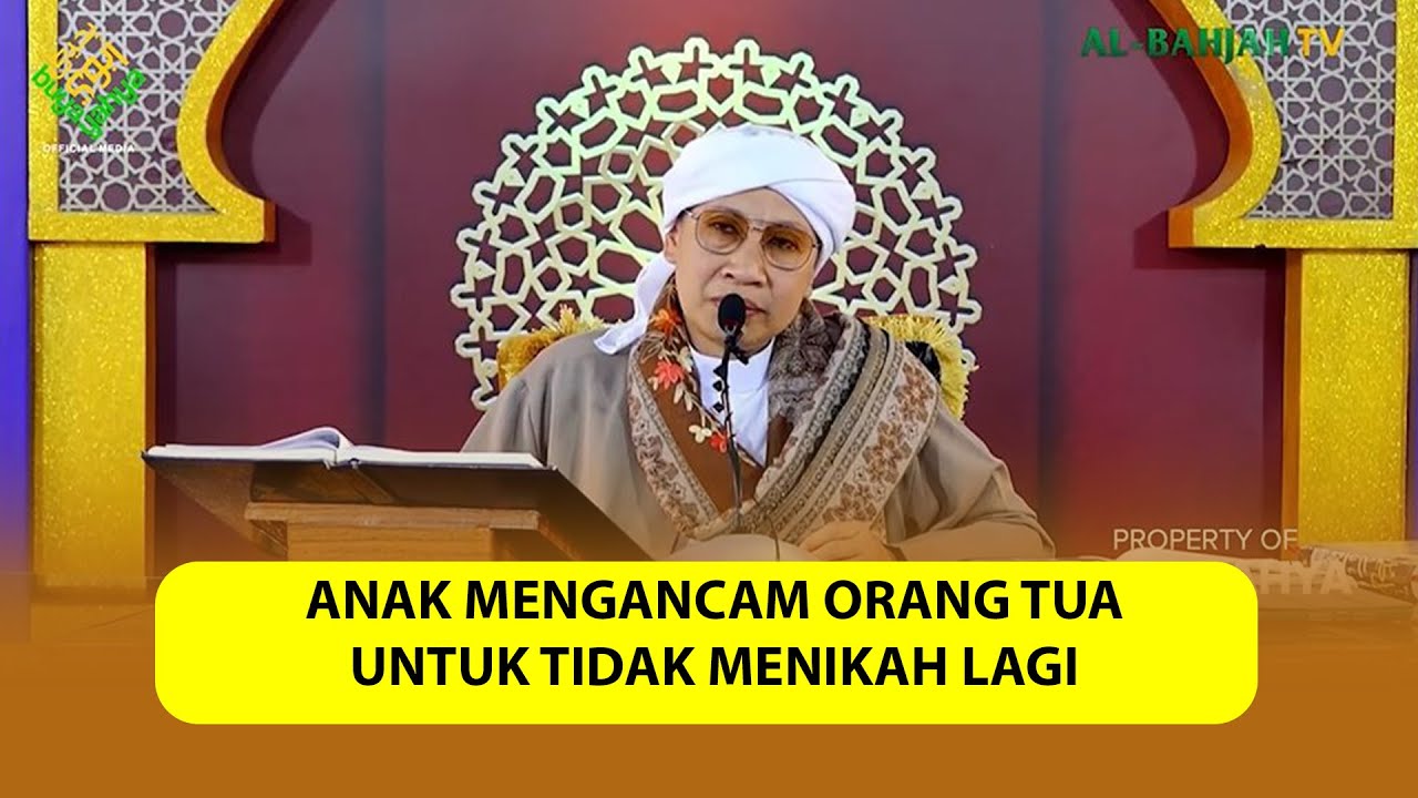 Anak Mengancam Orang Tua Untuk Tidak Menikah Lagi | Buya Yahya Menjawab