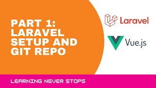 Blog Tutorial Part 1 - Laravel Setup and Git Repo