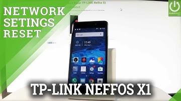 How to Reset Network Settings in TP-LINK Neffos X1 - Restore Network