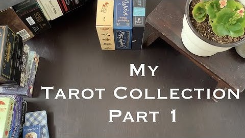 My Tarot and Oracle collection Part 1 | #tarotcollection | 2022