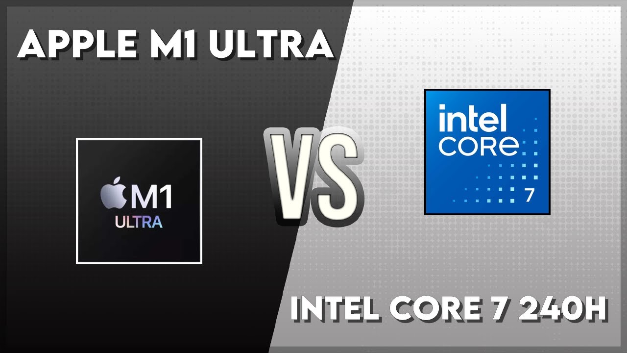 Apple M1 Ultra vs Intel Core 7 240H Technical Comparison - YouTube