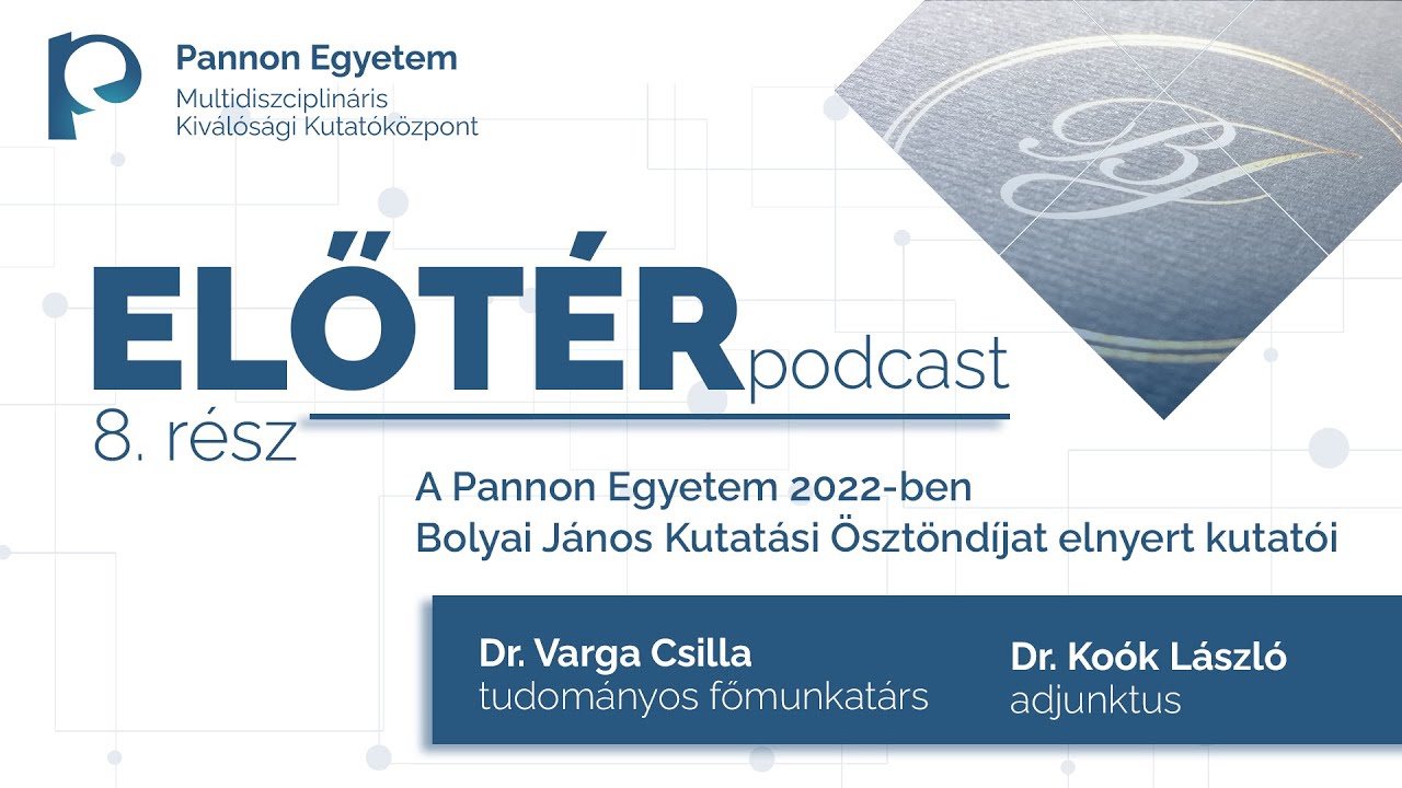 ELŐTÉR 8. rész – Bolyai János Kutatási Ösztöndíjat nyert kutatóink