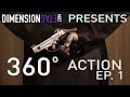 360° Action Series (Ep.1) - &quot;Ding Dongs&quot;