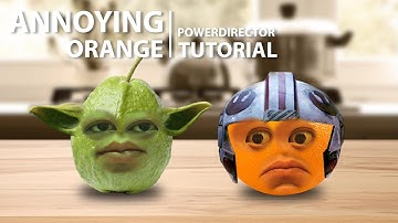 The Annoying Orange Star Wars a cappella PowerDirector Tutorial | CyberLink Learning Center