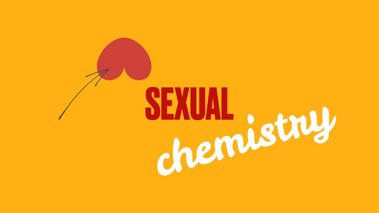 Sexual Chemistry - 3 Steps To Sexual Attraction Heaven - YouTube