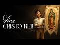 Viva Cristo Rei! - Música em homenagem à José Sánchez del Río – O Mártir de 14 Anos