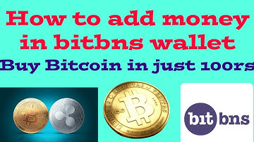 how to add money to bitbns wallet how to trade bitcoin and ripple cryptocurrency in india part 2