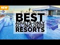 3 BEST ADULT ONLY ALL-INCLUSIVE RESORTS - Cabo San Lucas