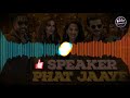 Speaker Phat Jaaye - BASS BOOSTED | Total Dhamaal |Esha | Ajay | Anil | Harrdy | 8DMusic Mp3 Song