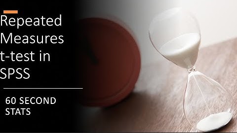 Repeated Measures t-test in SPSS in 60 Seconds