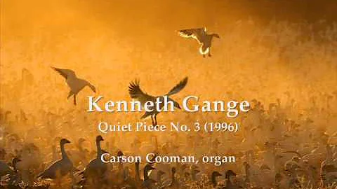 Kenneth Gange  Quiet Piece No. 3 (1996) for organ
