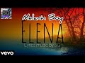 Elena By Melanin Boy Lyrics Music