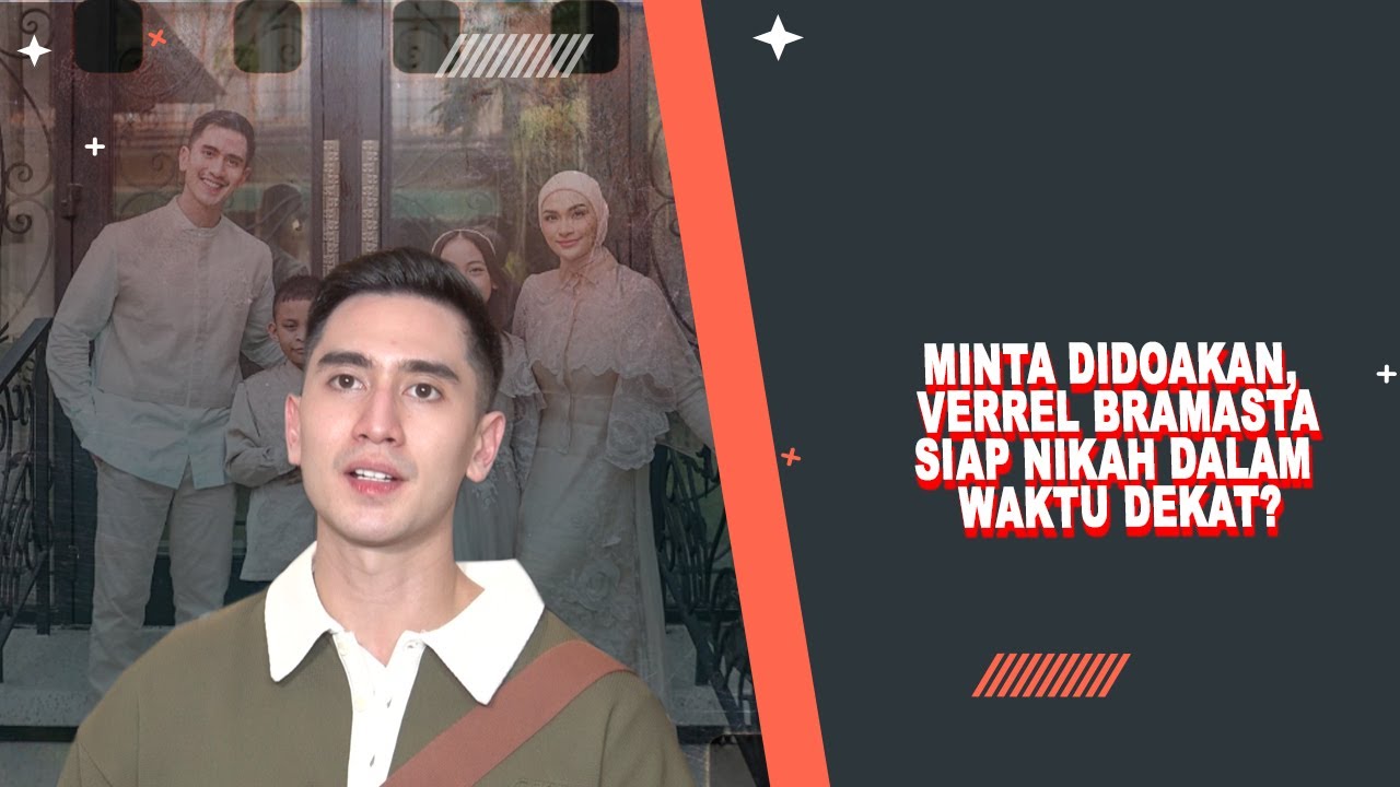 VERREL BRAMASTA KONFIRMASI SOAL HUBUNGAN DENGAN PUTRI ZULHAS