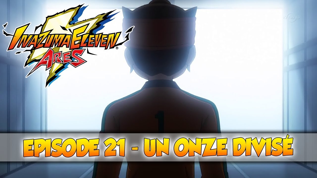 Inazuma Eleven Ares no Tenbin 21 VOSTFR HD - YouTube