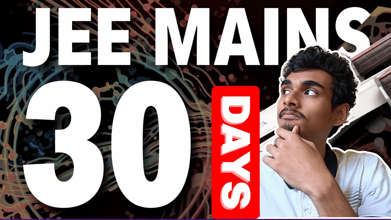 How to Crack JEE Mains in 30 Days | Last Month Strategy That Actually ...