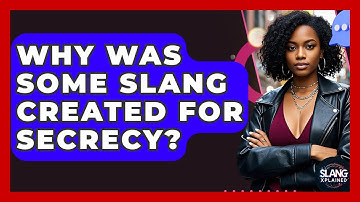 Why Was Some Slang Created For Secrecy? | SlangXplained