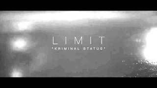 Limit - Kriminal Status