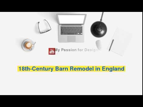 Video: 18th Century Barn Remodel i England