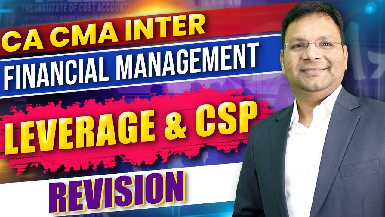 Leverage and CSP | CA-CMA Inter FM Revision | New Syllabus | SJC - YouTube