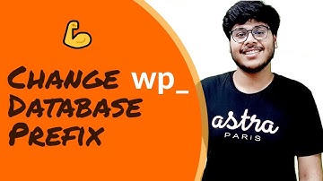 How to Change the WordPress Database Prefix to Improve Security 🤔
