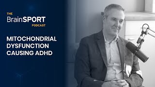 Could Mitochondrial Dysfunction Be the Cause of ADHD?