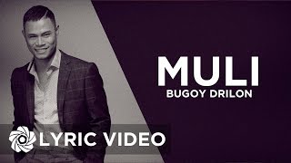 Muli - Bugoy Drilon (Lyrics) chords