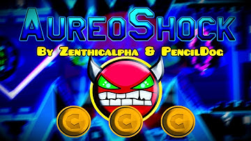 Geometry Dash - [2.1] - [Demon] - AureoShock By ZenthicAlpha & PencilDog - (All coins) - TheJaco9