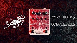 EARTHQUAKER ASTRAL DESTINY OCTAVE REVERB