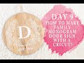 FAMILY MONOGRAM DOOR SIGN WITH A CRICUT | CRICUT CRAFT GIFT GUIDE DAY 9