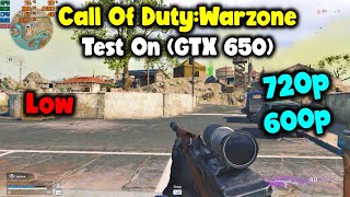 Call Of Duty:Warzone GTX 650 1GB - Xeon E3 1230 V2 CPU  - 8Gb Ram | Benchmark.