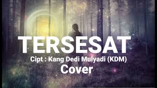 Tersesat  Ciptaan Kang Dedi Mulyadi