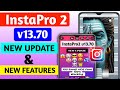 Insta Pro2 v13.70 New Update Features | InstaPro2 v13.70 iPhone Emojis | InstaPro DM Not Open Sloved