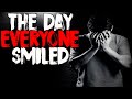 &quot;The Day Everyone Smiled&quot; Creepypasta Horror Story