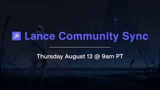 Lance Community Sync - Aug 13, 2026
