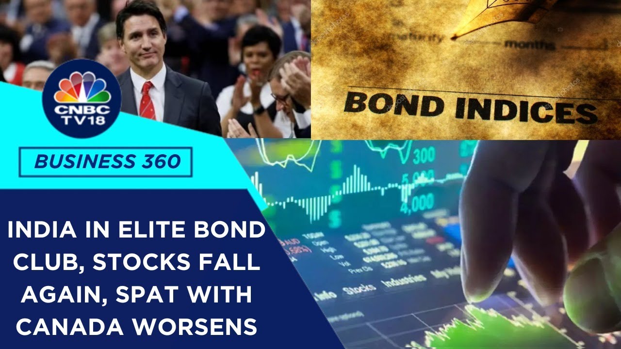 India Enter Global Bond Index, Stocks Down, India-Canada Spat Worsens |  CNBC TV18