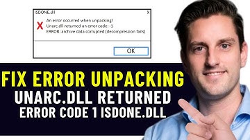 HOW TO FIX ISDONE.DLL AN ERROR OCCURED WHEN UNPACKING UNARC.DLL RETURNED AN CODE 1 ISDONE.DLL