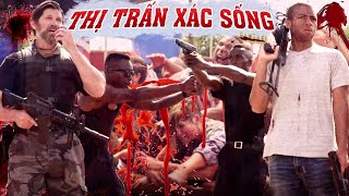 Phim Kinh Dị Hay Nhất | Thị Trấn Xác Sống | Phim Hành Động, Kinh Dị Rùng Rợn Full HD (Thuyết Minh)